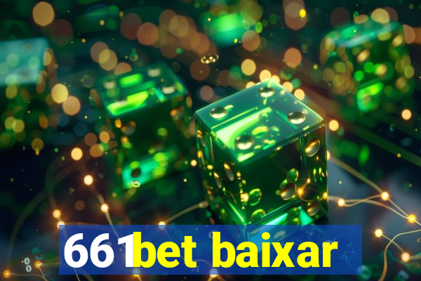 661bet baixar